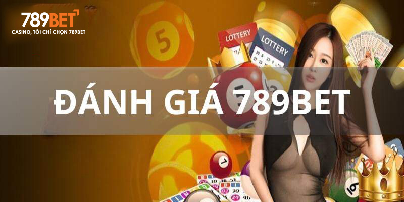 Đánh giá tích cực từ người chơi về 789BET